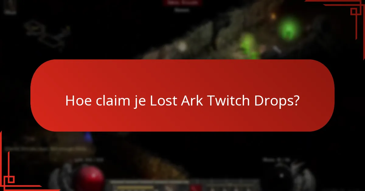 Welke evenementen zijn gekoppeld aan Lost Ark Twitch Drops?