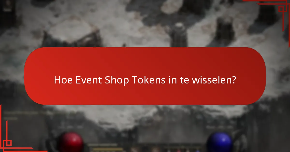 Hoe Event Shop Tokens in te wisselen?