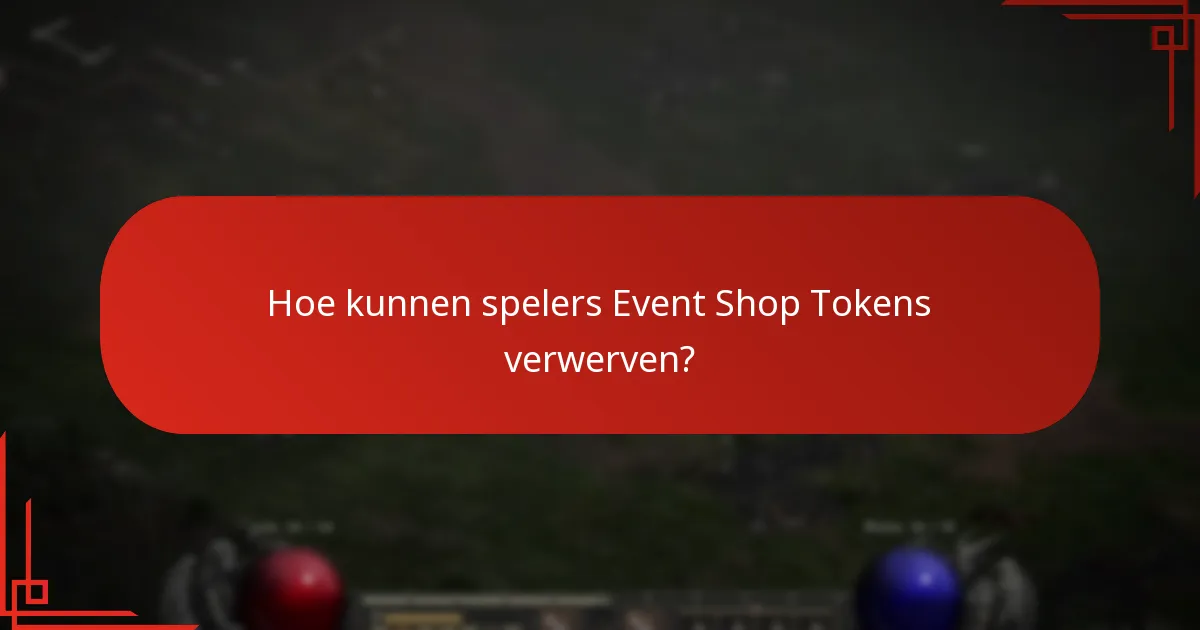 Hoe kunnen spelers Event Shop Tokens verwerven?