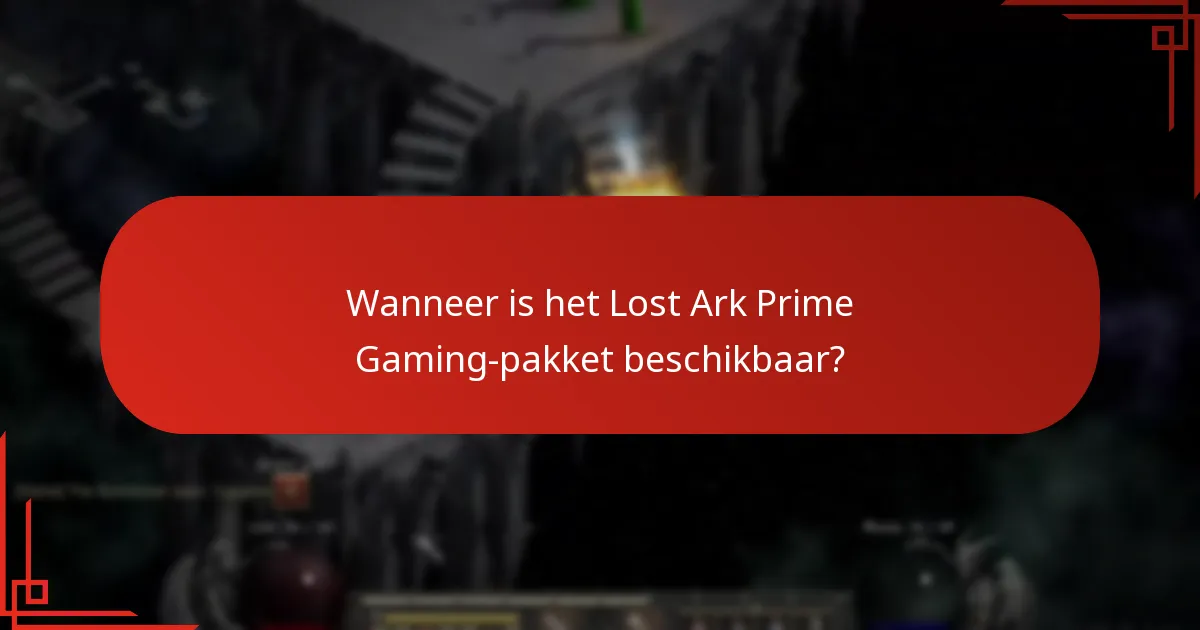 Wat zijn de voordelen van het Lost Ark Prime Gaming-pakket?