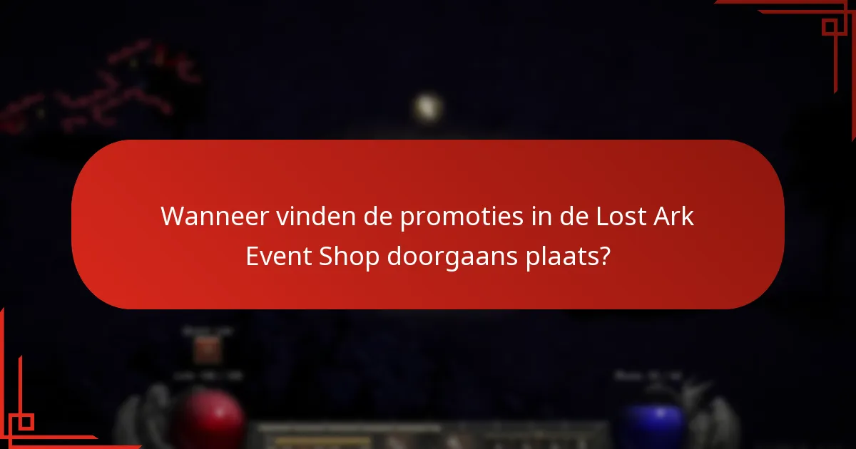 Wanneer vinden de promoties in de Lost Ark Event Shop doorgaans plaats?