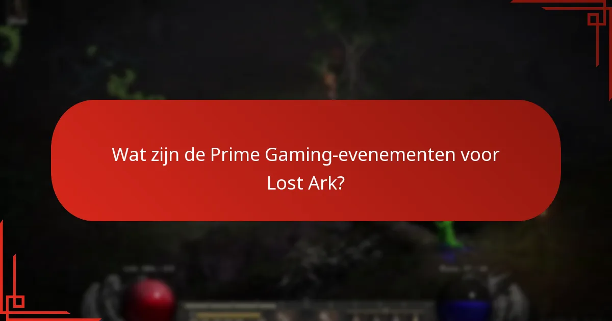 Hoe de deelname aan Lost Ark Prime Gaming-evenementen te maximaliseren?