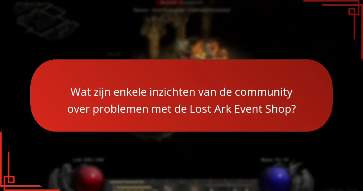 Wat zijn enkele inzichten van de community over problemen met de Lost Ark Event Shop?