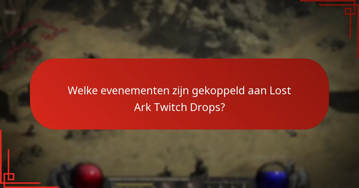 Wat zijn de voordelen van deelname aan Lost Ark Twitch Drops?
